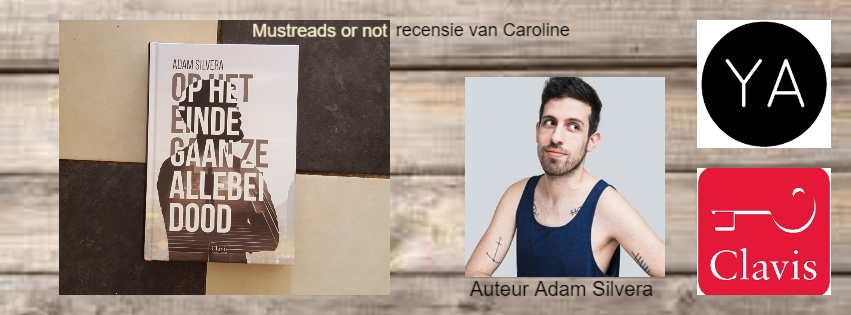 Op het einde gaan ze allebei dood – Adam Silvera “Een verhaal dat grote