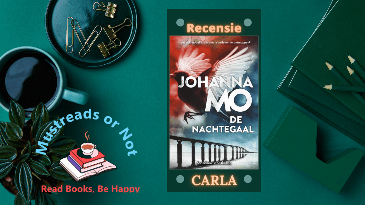 De nachtegaal – Johanna Mo “Wat een bijzondere thriller is dit! Deze