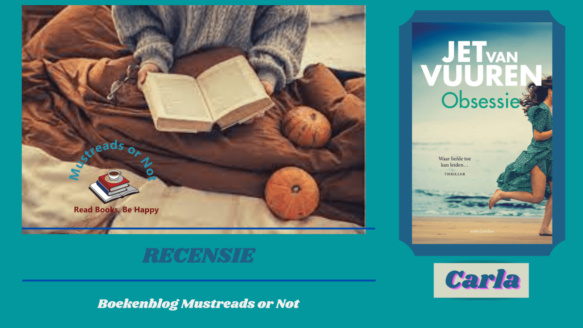 Obsessie – Jet van Vuuren. “Een vlot lezende thriller over obsessie in